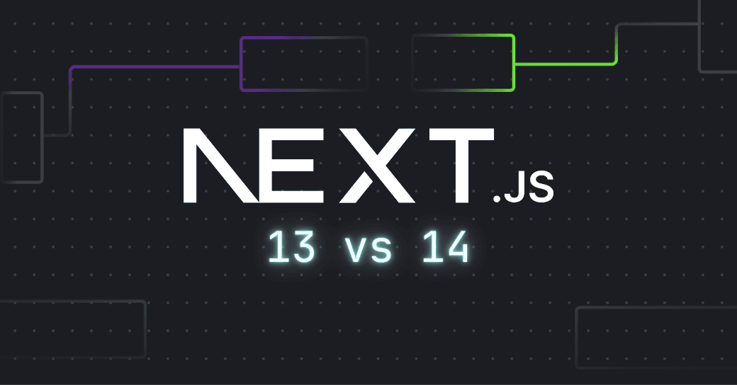 Next.js 13 vs 14