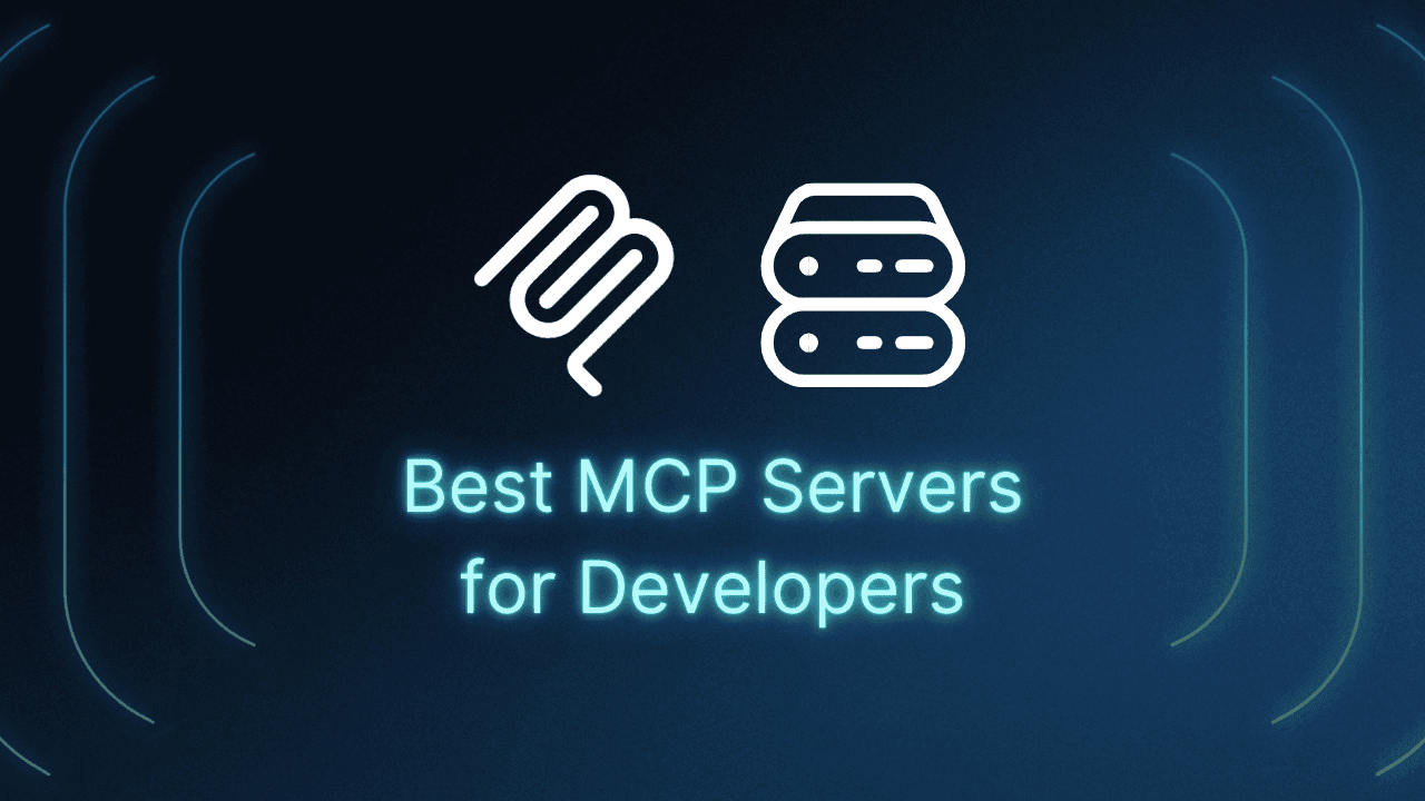 6 Best MCP Servers for Developers Thumbnail