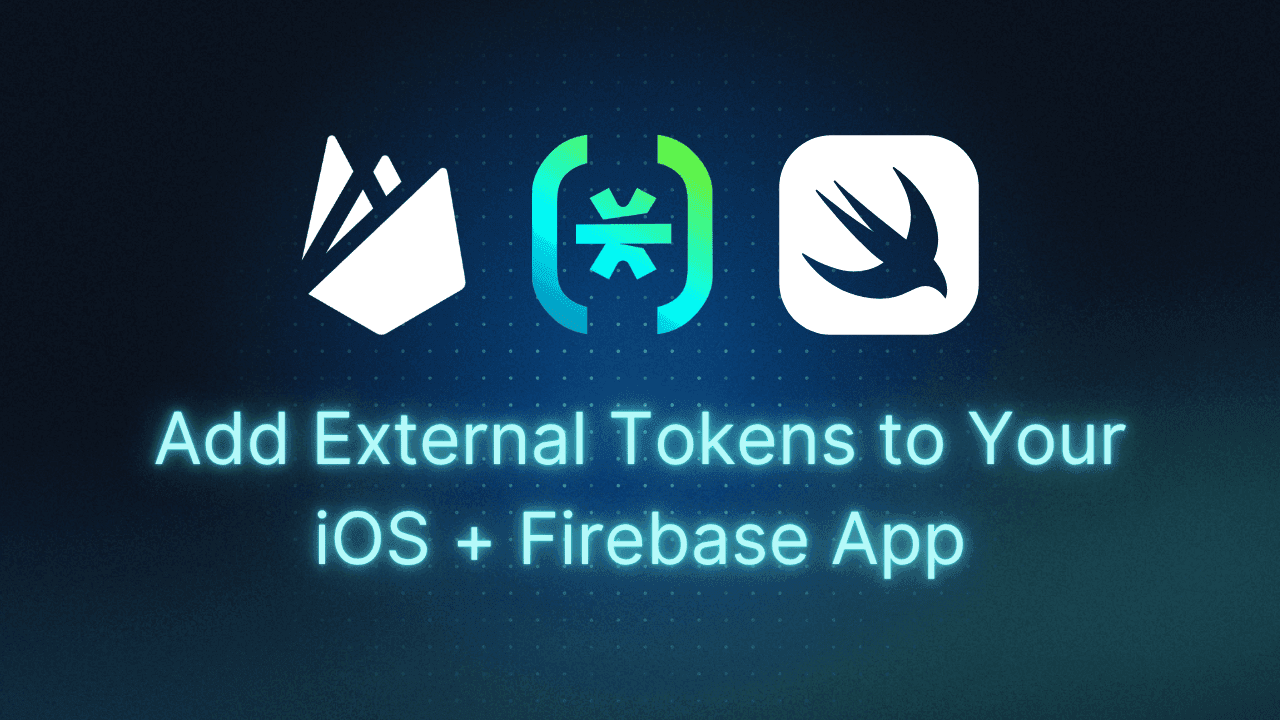 Add External Tokens to Your iOS + Firebase App Thumbnail