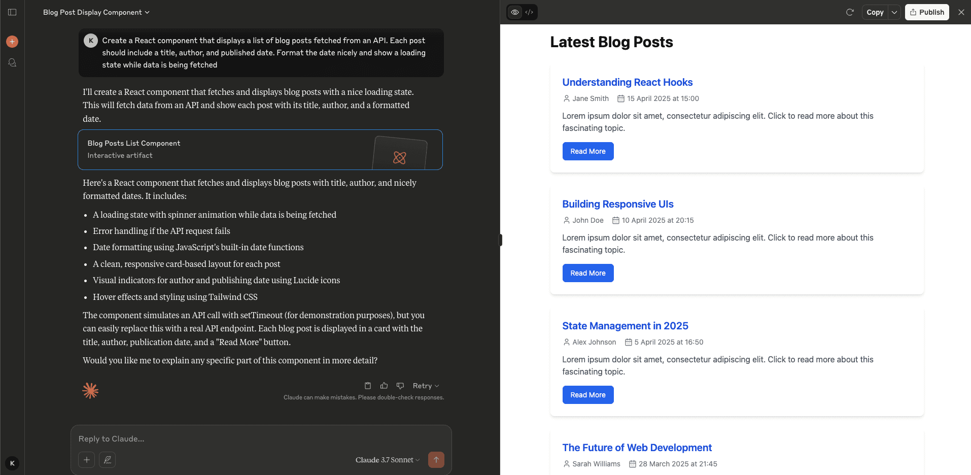 Screenshot of the Claude interface showing the same React component request with a live preview. The user asks for a React component displaying blog posts with title, author, published date, and loading state. Claude responds with a Blog Posts List Component as an interactive artifact, listing features including a loading state with spinner animation, error handling, date formatting using JavaScript's built-in functions, a clean responsive card-based layout, visual indicators using Lucide icons, and hover effects with Tailwind CSS. The right panel shows a live rendered preview of the component displaying "Latest Blog Posts" with sample entries including "Understanding React Hooks" by Jane Smith, "Building Responsive UIs" by John Doe, "State Management in 2025" by Alex Johnson, and "The Future of Web Development" by Sarah Williams, each with publication dates and Read More buttons. The interface shows Claude 3.7 Sonnet as the selected model with Copy and Publish buttons for the artifact.